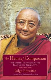 Cover of: The Heart of Compassion: The Thirty-seven Verses on the Practice of a Bodhisattva