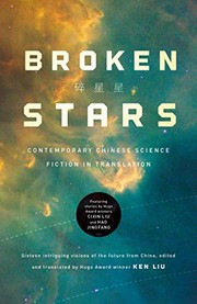 Cover of: Broken Stars: Contemporary Chinese Science Fiction in Translation by Ken Liu