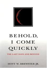 Cover of: Behold, I Come Quickly | Hoyt W. Brewster
