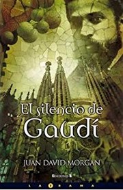 Cover of: El silencio de Gaudí by Juan David Morgan