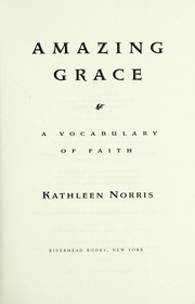 Cover of: Amazing grace: a vocabulary of faith