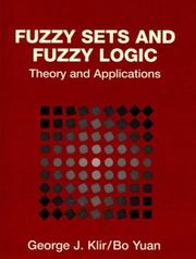 Cover of: Fuzzy sets and fuzzy logic: theory and applications