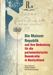 Cover of: Die Mainzer Republik und ihre Bedeutung für die parlamentarische Demokratie in Deutschland