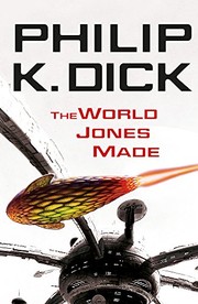 Cover of: The World Jones Made. Philip K. Dick by Dick, Philip K. Dick
