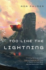 Cover of: Too Like the Lightning: Book One of Terra Ignota by Ada Palmer