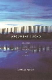 Cover of: Argument & Song: Sources and Silence in Poetry