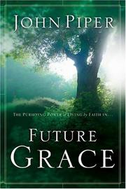 Cover of: Future Grace by John Piper
