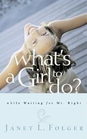 Cover of: What's a Girl to Do? by Janet Folger