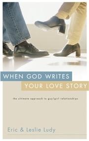 Cover of: When God Writes Your Love Story by Eric Ludy, Leslie Ludy