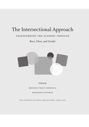 Cover of: The intersectional approach: transforming the academy through race, class, and gender