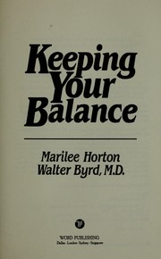 Cover of: Keeping Your Balance: A Woman's Guide to Physical, Emotional, and Spiritual Well-Being