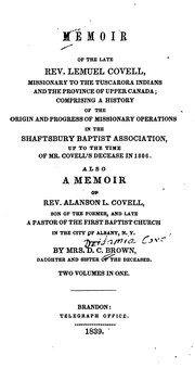 Memoir of the late Rev. Lemuel Covell, missionary to the Tuscarora Indians and the province of Upper Canada by Brown, D. C . (Deidamia Covell)