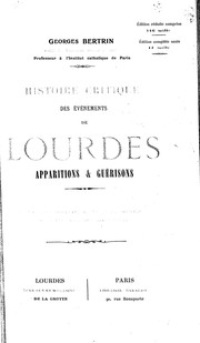 Cover of: Histoire critique des événements de Lourdes: apparitions & guérisons