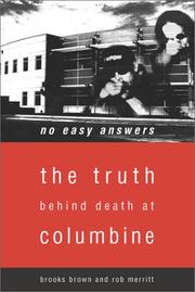 Cover of: No Easy Answers: The Truth Behind Death at Columbine