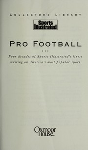 Cover of: Pro Football: Four Decades of Sports Illustrated's Finest Writing on America's Most Popular Sport (Collector's Library)