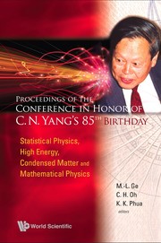 Cover of: Statistical physics, high energy, condensed matter and mathematical physics: proceedings of the conference in honor of C.N. Yang's 85th birthday, Singapore, 31 October - 3 November 2007
