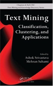 Cover of: Text mining: classification, clustering, and applications