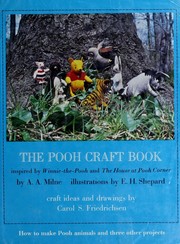 Cover of: The Pooh craft book: inspired by Winnie-the-Pooh and The house at Pooh Corner by A. A. Milne, illustrations by E. H. Shepard : craft ideas and drawings