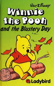 Walt Disney's Winnie the Pooh and the Blustery Day by Walt Disney, A. A. Milne