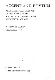 Cover of: Accent and rhythm: prosodic features of Latin and Greek : a study in theory and reconstruction