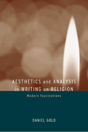 Cover of: Aesthetics and Analysis in Writing on Religion: Modern Fascinations (BFI Modern Classics)