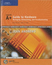 Cover of: A+ guide to hardware: managing, maintaining, and troubleshooting