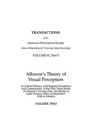 Cover of: Alhacen's theory of visual perception: a critical edition, with English translation and commentary, of the first three books of Alhacen's De aspectibus, the medieval Latin version of Ibn al-Haytham's Kitab al-Manazir