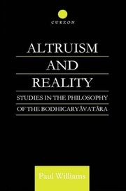 Cover of: Altruism and reality: studies in the philosophy of the Bodhicaryāvatāra