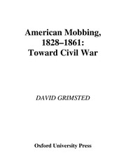 American mobbing, 1828-1861 by David Grimsted