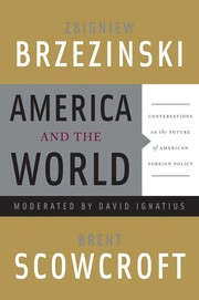Cover of: America and the world: conversations on the future of American foreign policy