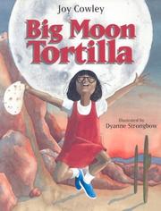 Big Moon Tortilla by Joy Cowley, Dyanne Strongbow