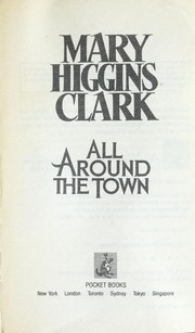 Cover of: All around the town. by Mary Higgins Clark