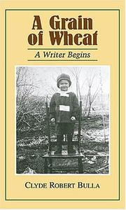 Cover of: A Grain Of Wheat: A Writer Begins