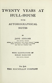 Cover of: Twenty years at Hull-House with autobiographical notes by Jane Addams