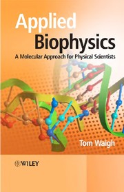 Applied biophysics by Tom A Waigh