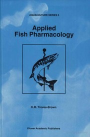 Applied fish pharmacology by K. M. Treves-Brown
