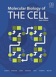 Cover of: Molecular Biology of the Cell (Sixth Edition) by Bruce Alberts, Alexander D. Johnson, Julian Lewis, David Morgan, Martin Raff, Keith Roberts, Peter Walter