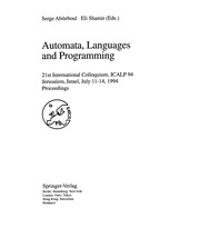 Cover of: Automata, Languages and Programming: 21st International Colloquium, Icalp 94 Jerusalem, Israel, July 11-14, 1994 : Proceedings (I C a L P//Automata, Languages, and Programming)