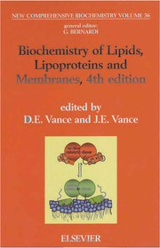 Cover of: Biochemistry of lipids, lipoproteins, and membranes by editors, Dennis E. Vance and Jean E. Vance.