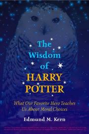 The Wisdom of Harry Potter by Edmund M. Kern