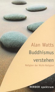 Cover of: Buddhismus verstehen by Alan Watts