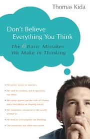 Don't Believe Everything You Think by Thomas E. Kida