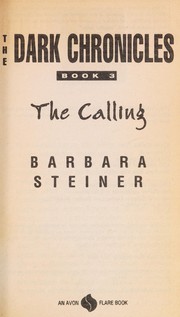 Cover of: The Calling (Dark Chronicles, No 3) by Barbara Annette Steiner
