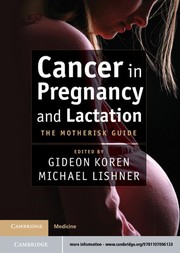 Cover of: Cancer in pregnancy and lactation: the Motherisk guide