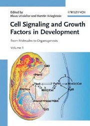Cell signaling and growth factors in development by Klaus Unsicker, Kerstin Krieglstein