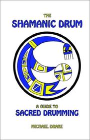Cover of: The Shamanic Drum: A Guide to Sacred Drumming