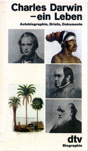 Charles Darwin - ein Leben by Charles Darwin