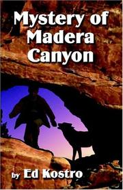 Cover of: MYSTERY OF MADERA CANYON by Ed Kostro