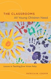 The classrooms all young children need by Patricia M. Cooper