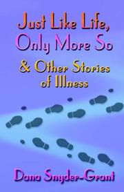 Cover of: Just Like Life, Only More So and Other Stories of Illness